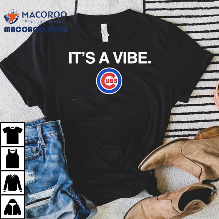 It's A Vibe Chicago Cubs Logo Shirt