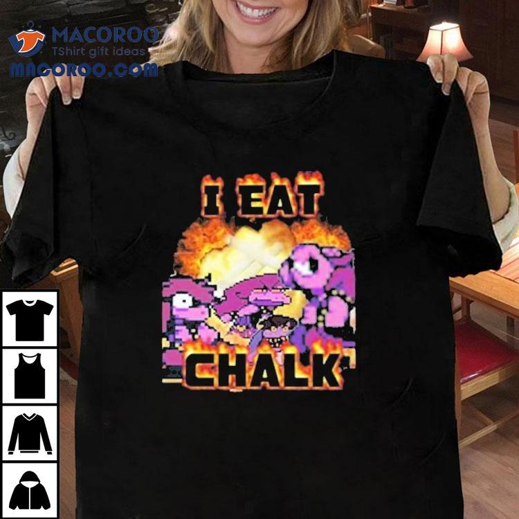 Keith I Eat Chalk Shirt