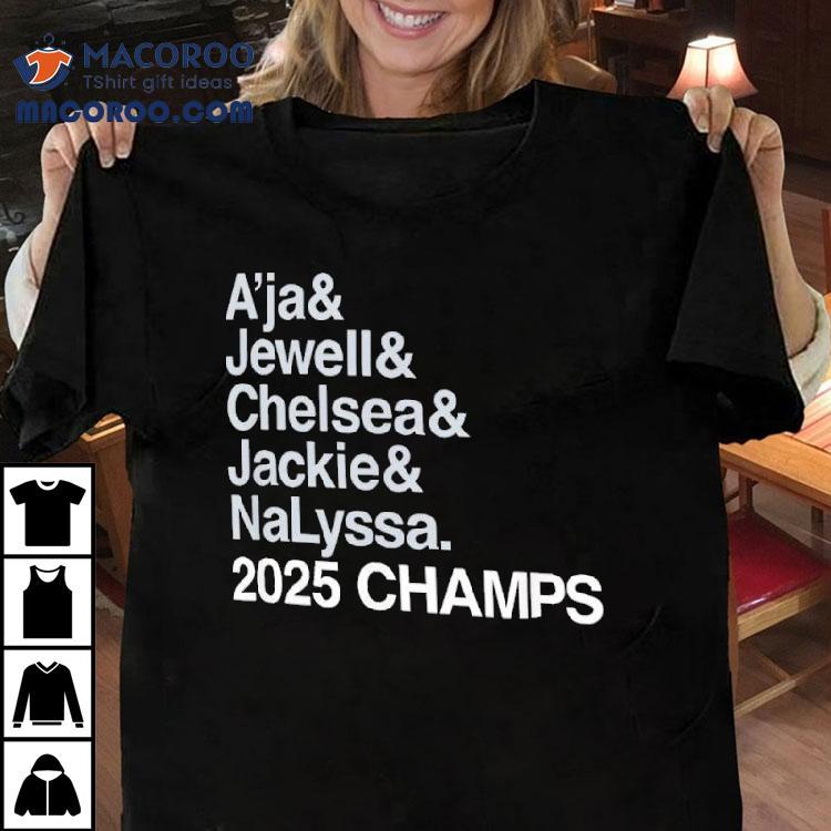 Las Vegas Aces A’ja And Jewell And Chelsea And Jackie And Nalyssa 2025 Champs Shirt