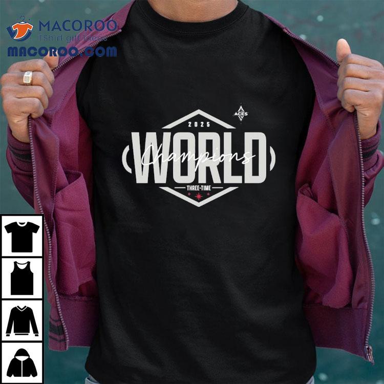 Las Vegas Aces Wnba World Champions Three Time 2025 Shirt