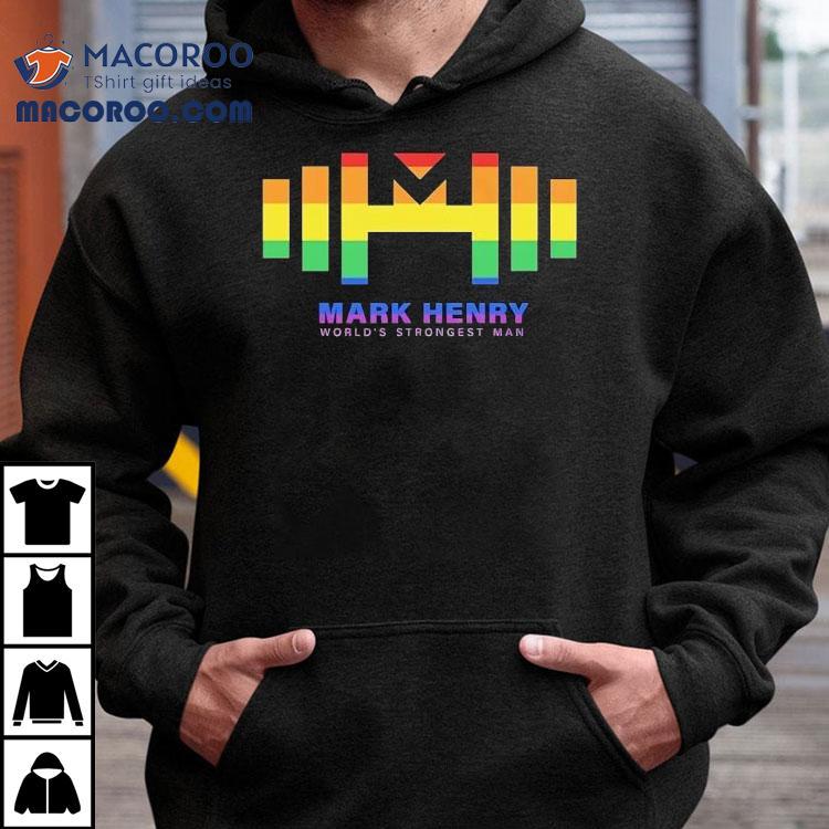 Mark Henry World's Strongest Man Pride Shirt