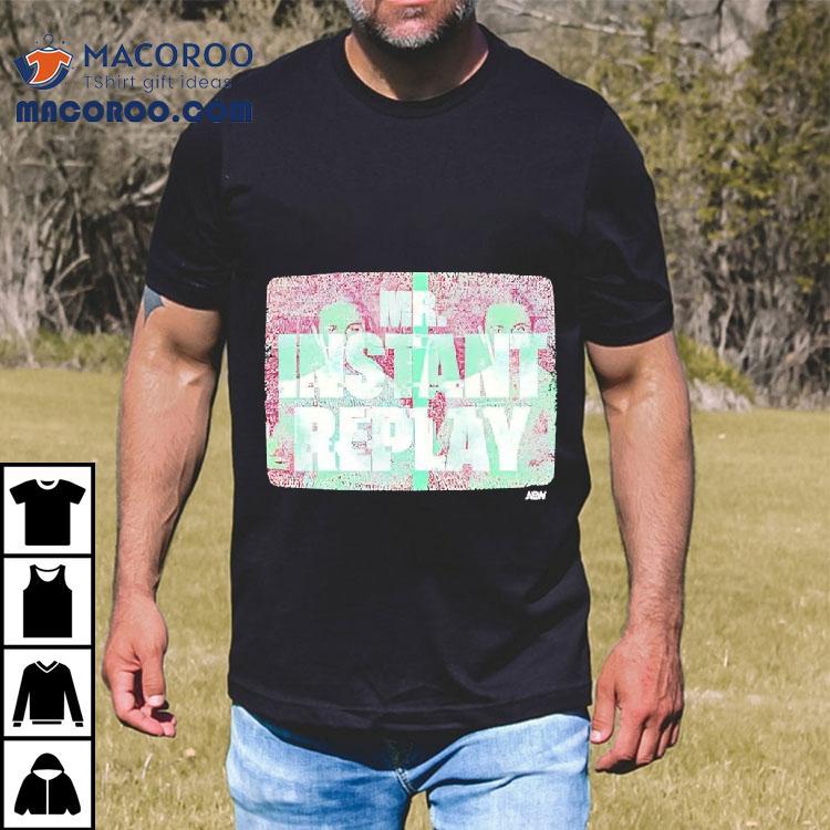 Mr Instant Replay All Elite Wrestling Aew Graphic Shirt