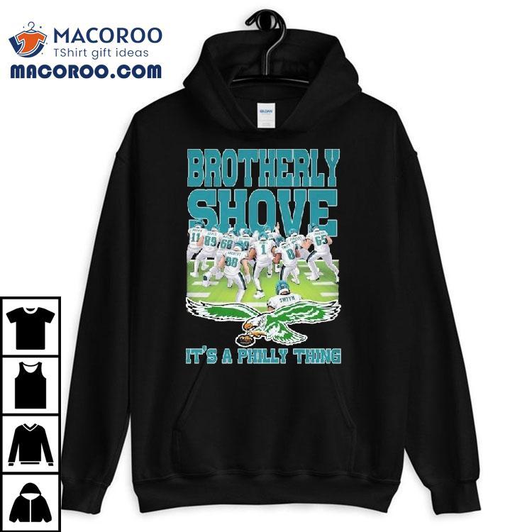 Philadelphia Eagles Brotherly Shove It's A Philly Thing Players Shirt