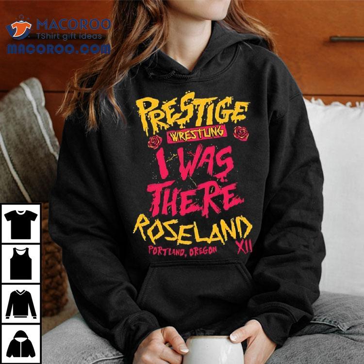 Prestige Wrestling I Was There Roseland Theater Oregon Xii Skeletons Shirt