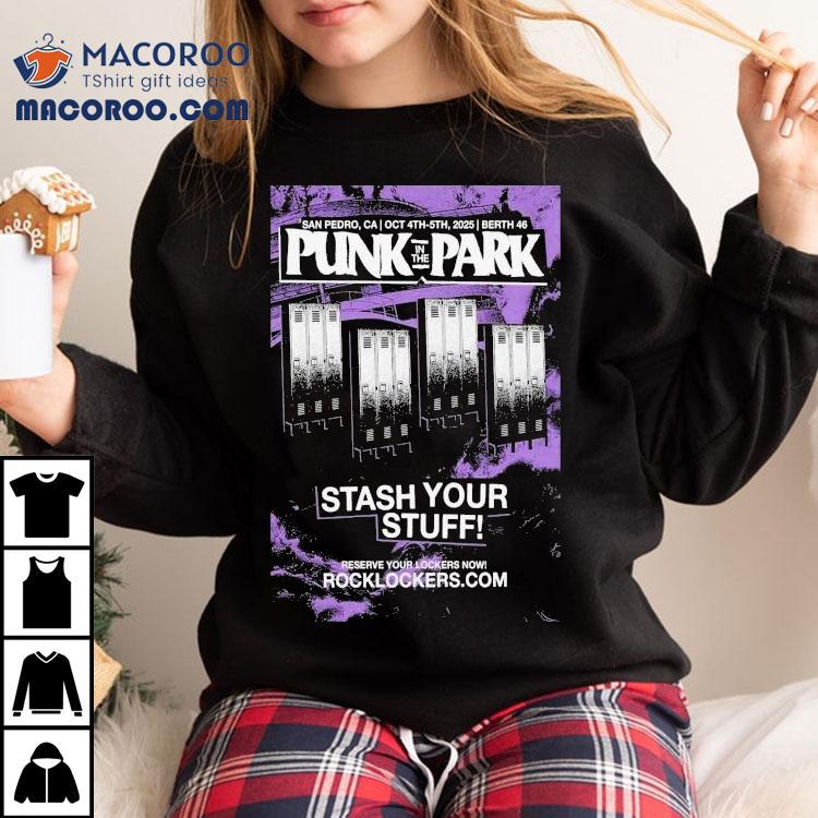 Punk In The Park Stash Your Stuff San Pedro Ca Oct 4 2025 Shirt