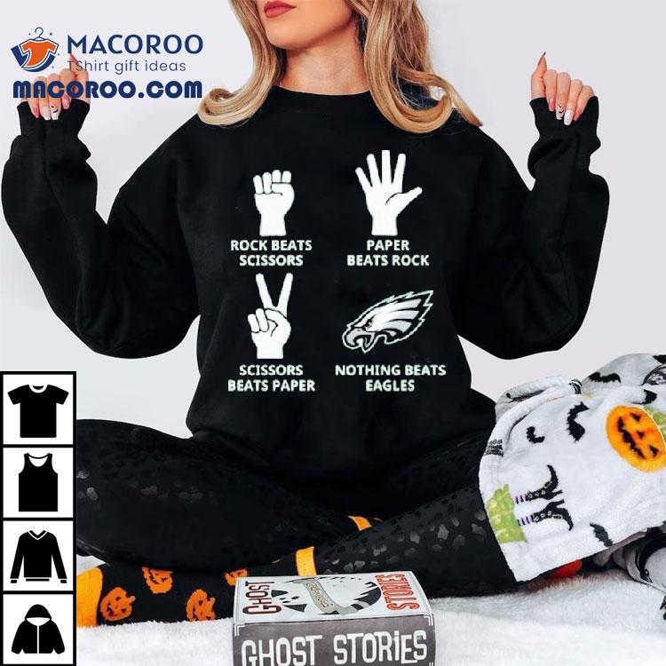 Rock Beats Scissors Paper Beats Rock Scissors Beats Paper Nothing Beats Philadelphia Eagles Philly Shirt