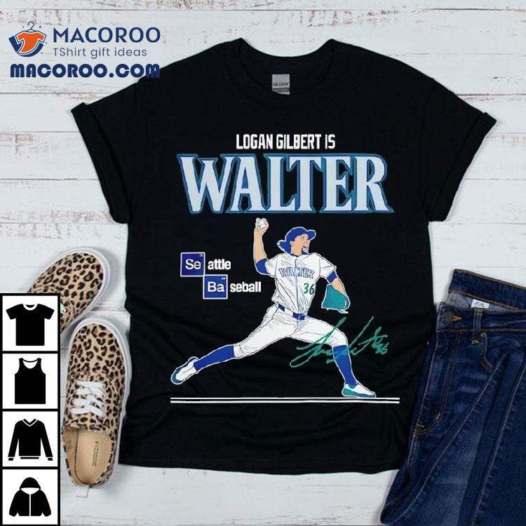 Seattle Mariners Logan Gilbert Is Walter Shirt