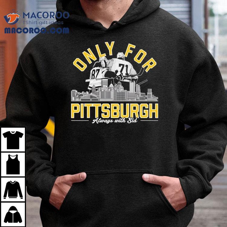 Sidney Crosby And Evgeni Malkin Only For Pittsburgh Penguins Always With Sid City Skyline Shirt