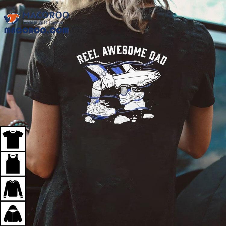 Stlhd Reel Awesome Dad Shirt