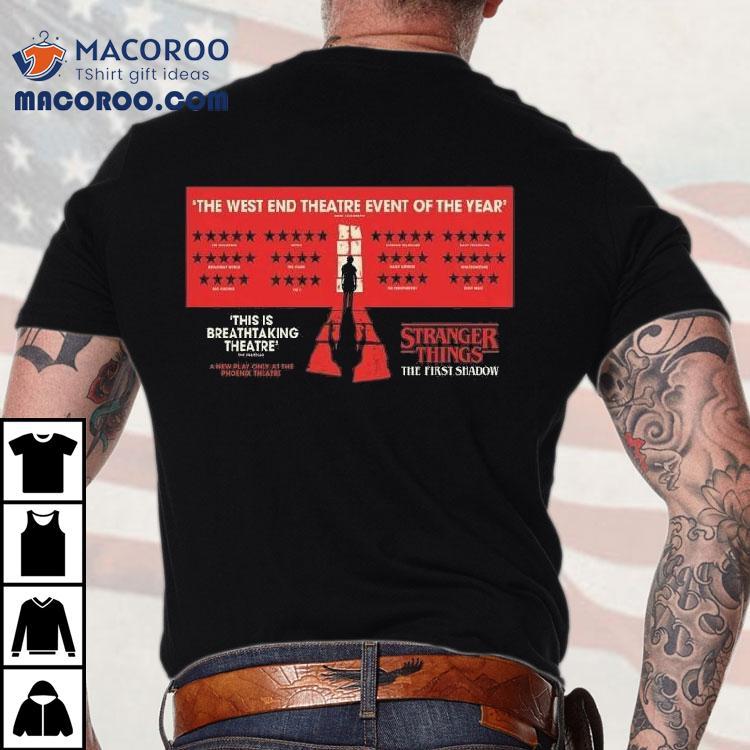 Stranger Things On Stage The First Shadow The West End Theatre Event Of The Year Shirt