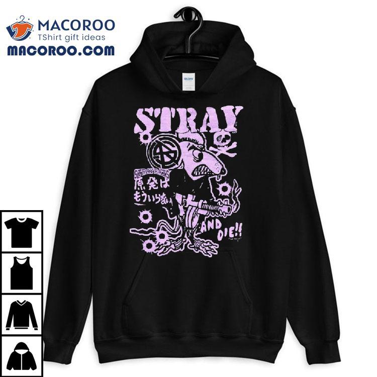 Stray Rats Or Die Shirt