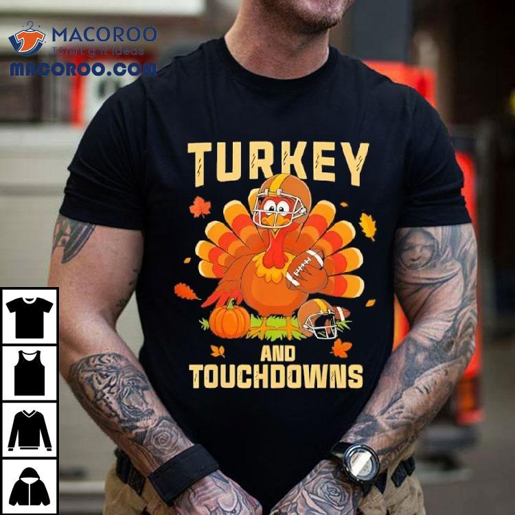 Thanksgiving Turkey And Touchdowns Football Shirt