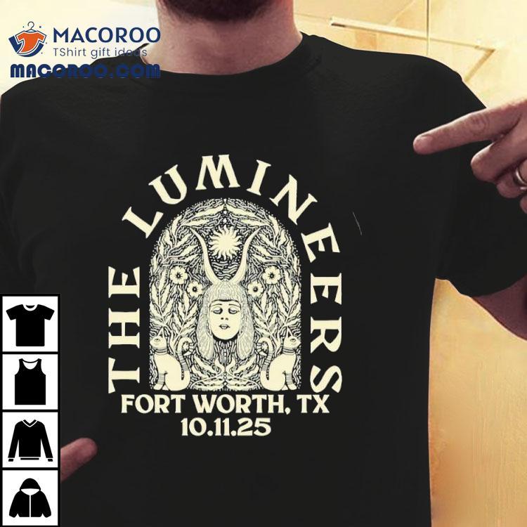 The Lumineers Tour Fort Worth, Tx Oct 11st 2025 Shirt