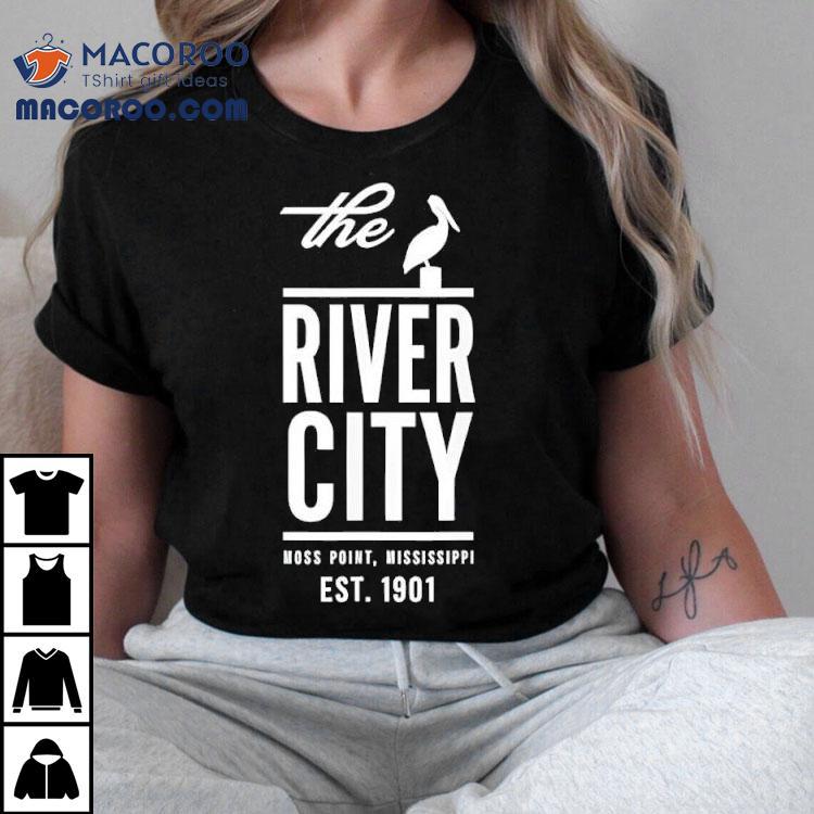 The River City Moss Point Mississippi Est. 1901 Shirt