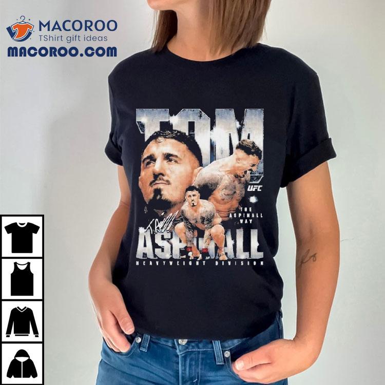 Tom Aspinall The Aspinall Way Heavyweight Division Wht Ufc Shirt
