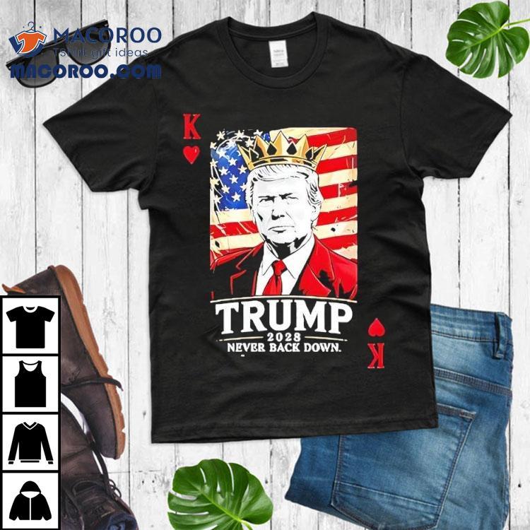 Trump 2028 Never Back Down Card Shirt