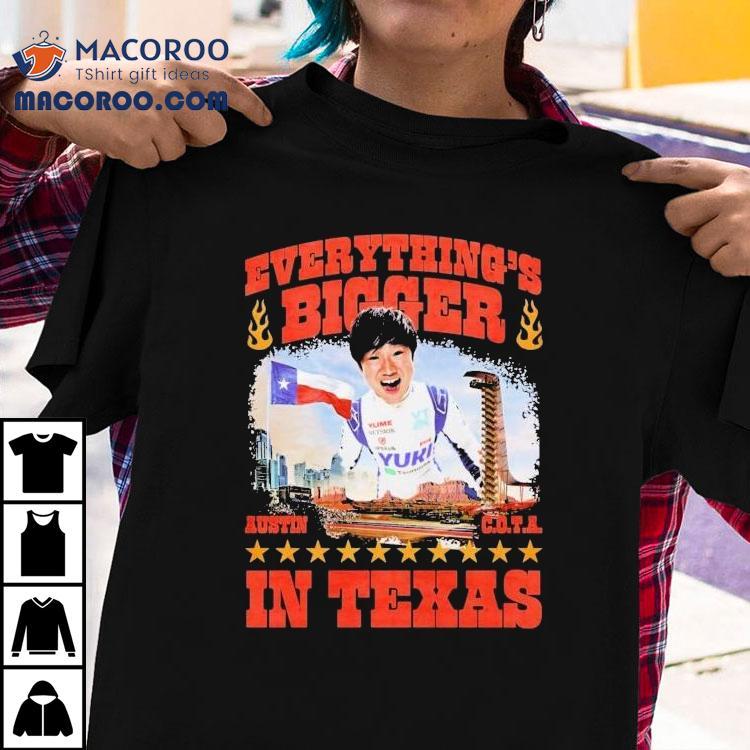 Tsunoda Yuki Everything's Bigger In Texas Shirt
