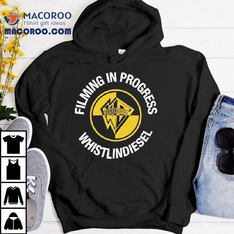 Whistlindiesel Filming In Progress Shirt