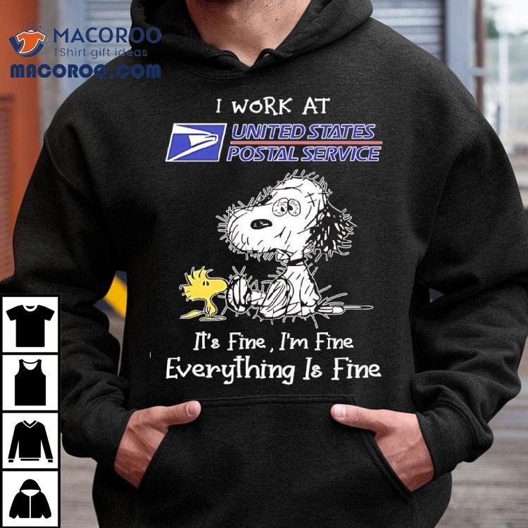 Woodstock Snoopy I Work At United States Postal Service It's Fine I'm Fine Everything Is Fine Shirt