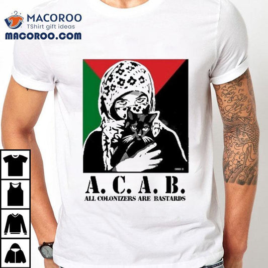 Acab All Colonizers Are Bastards Shirt