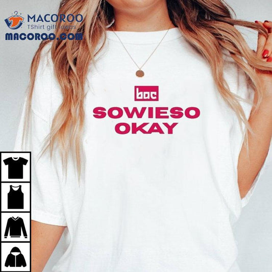 Bac Sowieso Okay Shirt