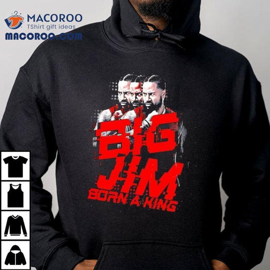 Big Jim Jimmy Uso Born A King Graphic Shirt
