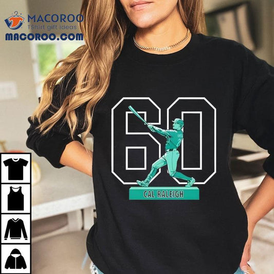 Cal Raleigh Seattle Mariners 60th Home Run Season Shirt