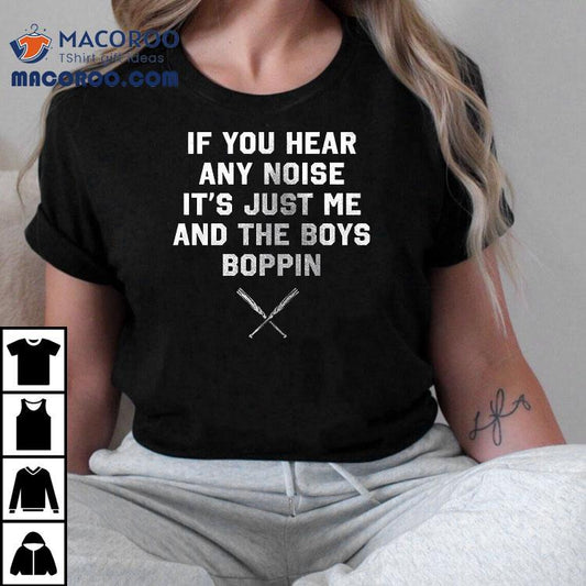 Dave Parker X Pittsburgh Pirates If You Hear Any Noise It's Just Me And The Boys Boppin Shirt