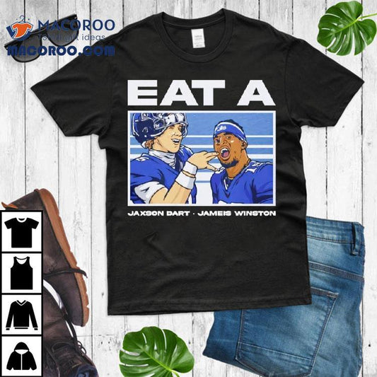 Eat A Jaxson Dart And Jameis Winston New York Giants Shirt
