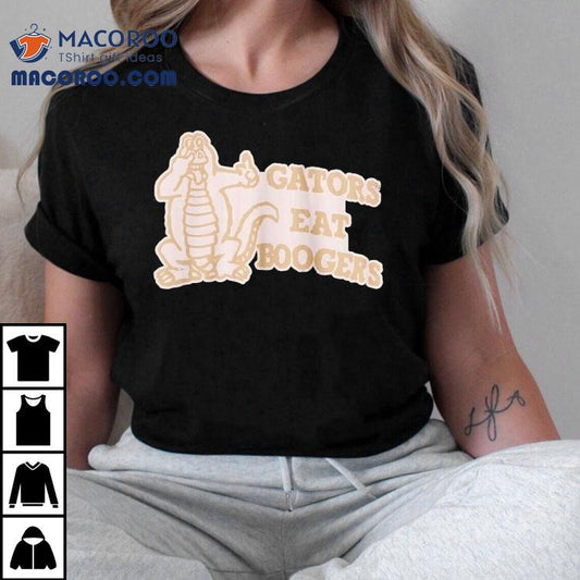 Gators Eat Boogers Shirt