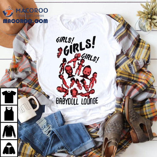 Girls Girls Girls Baby Doll Lounge Shirt