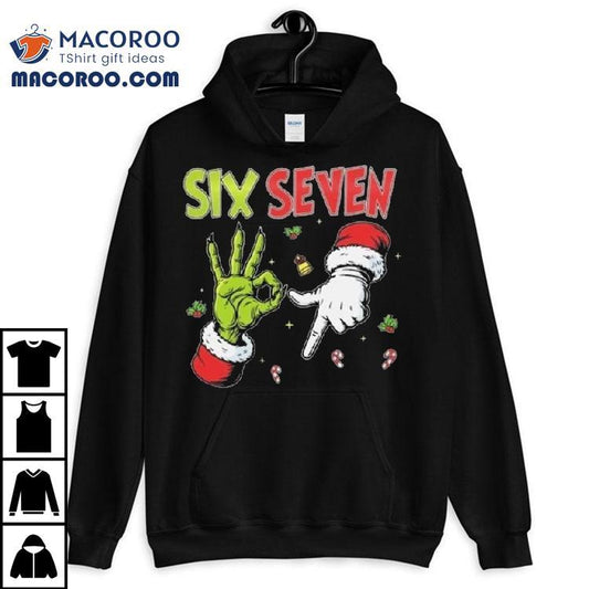 Grinch And Santa Hands Six Seven Christmas 2025 Shirt
