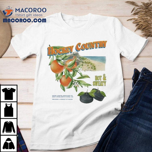 Hockey Country Hot And Sweaty Shirt