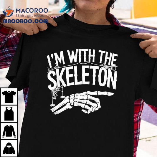 I'm With The Skeleton Funny Halloween Costume Shirt