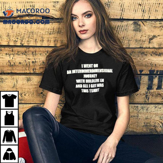 I Went Zon An Interdimerdimensional Journey With Hololive En And All I Got Was This Shirt