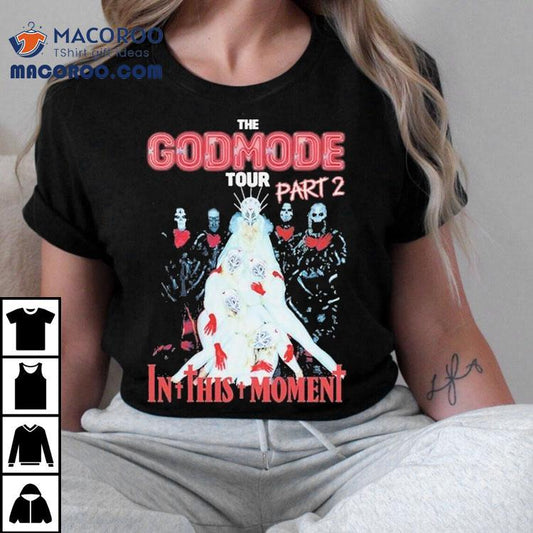 In This Moment The Godmode Tour Part 2 Shirt
