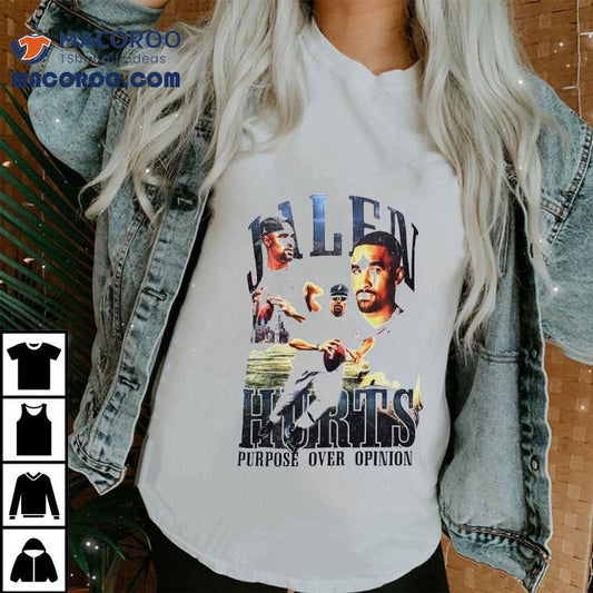 Jalen Hurts Purpose Over Opinion Philadelphia Eagles Football Shirt