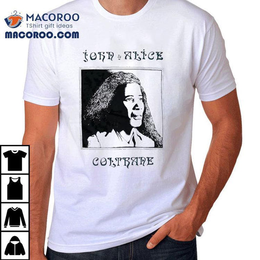 John And Alice Coltrane Shirt