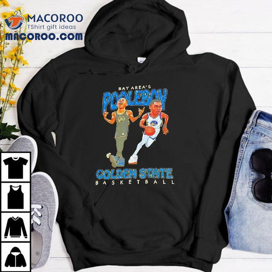 Jordan Poole Bay Area's Pooleboy Golden State Basketball Shirt