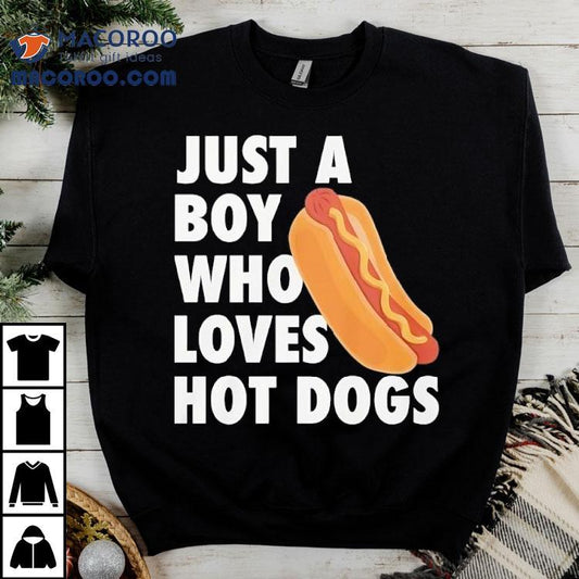 Just A Boy Who Loves Hot Dogs Shirt