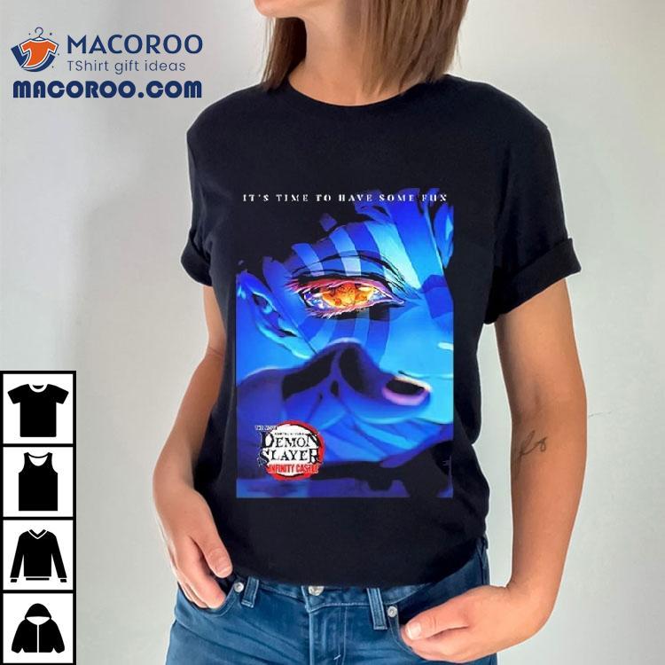 Kimetsu No Yaiba Demon Slayer It's Time To Have Some Fun The Movie Infinity Castle Premiere On August 2025 Akaza Eyes Shirt