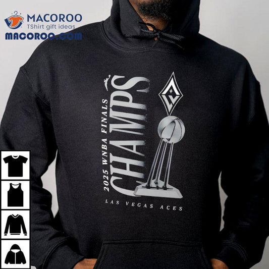 Las Vegas Aces 2025 Wnba Finals Champions Trophy Shirt