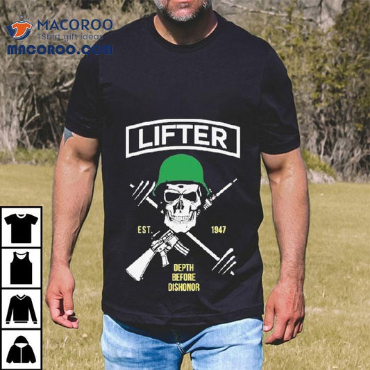Lifter Depth Before Dishonor Est 1947 Skull Shirt