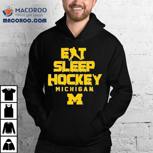 Michigan Wolverines Eat Sleep Hockey Shirt