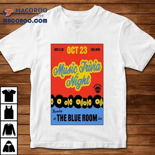 Music Trivia Night Oct 23 2025 The Blue Room Shirt