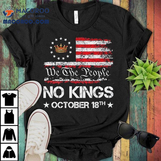 No Kings October 18 We The People Shirt
