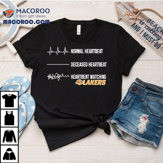 Normal Heartbeat Deceased Heartbeat Heartbeat Watching Los Angeles Lakers Shirt