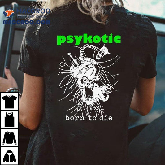 Osamason Psykotic Born To Die I Alone Have The Key To This Savage Parade Dino Shirts