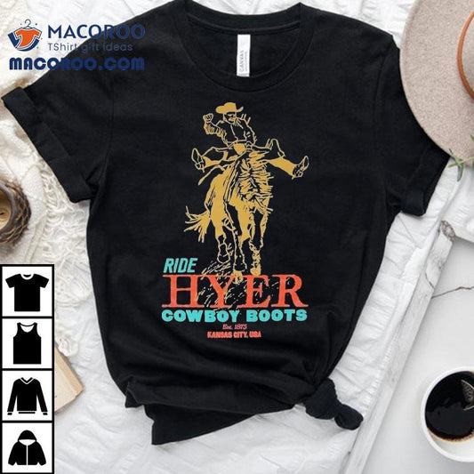 Ride Hyer Cowboy Boots Kansas City Usa Est 1875 Shirt