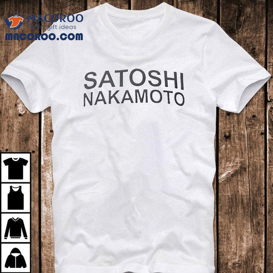 Satoshi Nakamoto Bitcoin Shirt